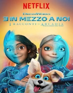 3 in mezzo a noi: I racconti di Arcadia guarda serie streaming