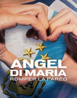 Ángel Di María: abbattere il muro guarda serie streaming