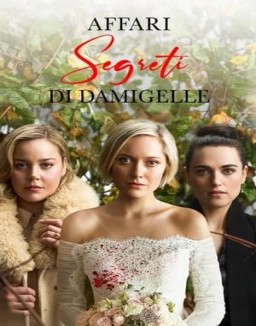 Affari segreti di damigelle guarda serie streaming