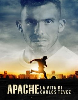 Apache: La vita di Carlos Tevez guarda serie