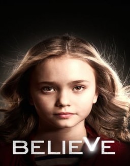 Believe guarda serie