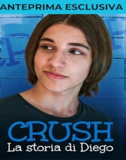 Crush - La storia di Diego guarda serie streaming