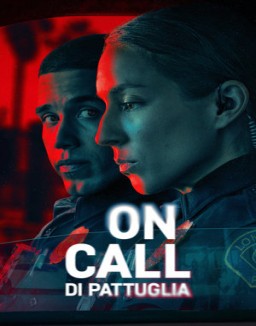 On Call - Di pattuglia guarda serie streaming