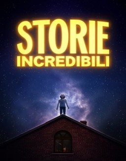 Storie incredibili guarda streaming