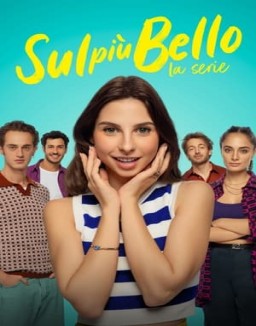 Sul più bello - La serie guarda serie