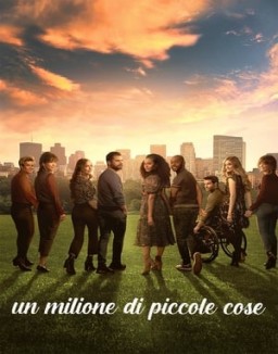 Un milione di piccole cose guarda serie streaming